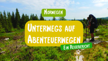 Unterwegs auf Abenteuerwegen / Ein Reisebericht aus Norwegen von Reiseeinfachundlebe