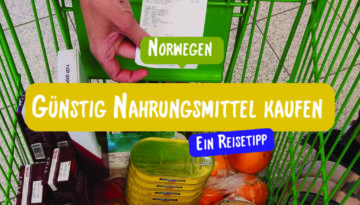 Günstig Nahrungsmittel in Norwegen kaufen / Ein Reisetipp aus Norwegen von Reiseeinfachundlebe