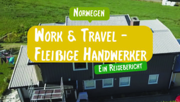 Work & Travel - Wer will fleißige Handwerker sehn? / Ein Reisebericht aus Norwegen von Reiseeinfachundlebe