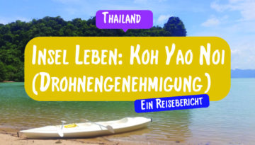 Insel Leben auf Koh Yao Noi / Ein Reisebericht aus Thailand von Reiseeinfachundlebe
