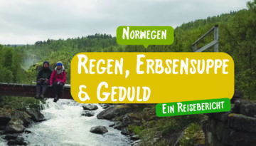 Regen, Erbsensuppe & Geduld / Ein Reisebericht aus Norwegen von Reiseeinfachundlebe
