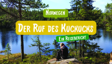 Der Ruf des Kuckucks / Ein Reisebericht aus Norwegen von Reiseeinfachundlebe