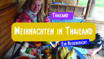 Weihnachten in Thailand / Ein Reisebericht aus Thailand von Reiseeinfachundlebe