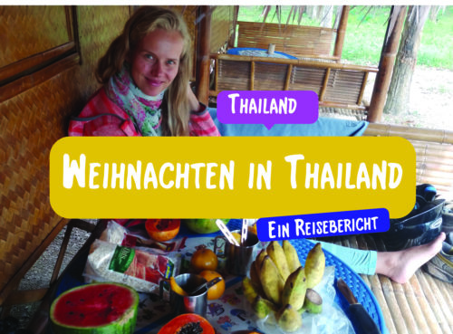 Weihnachten in Thailand / Ein Reisebericht aus Thailand von Reiseeinfachundlebe