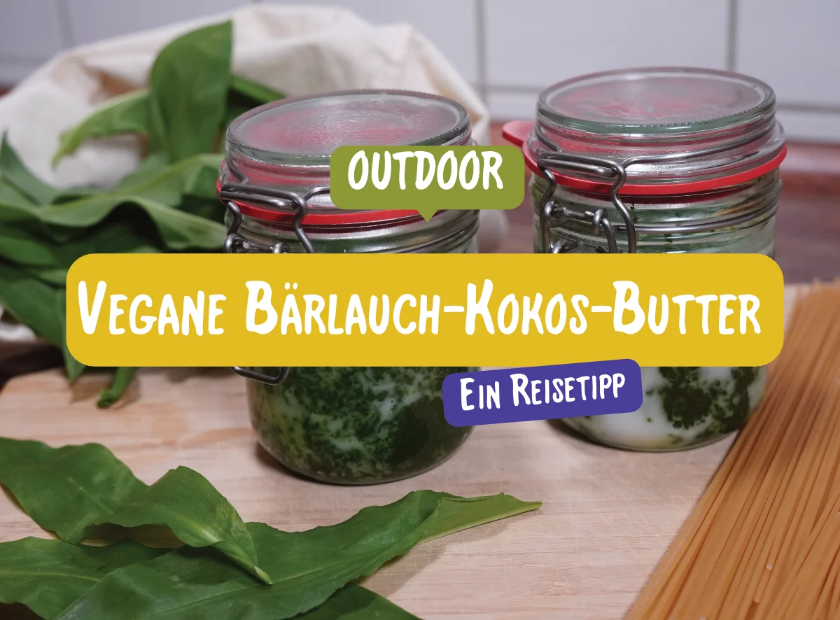 Vegane Bärlauch-Kokos-Butter-Vorschaubild/Ein Reisetipp von Reiseeinfachundlebe